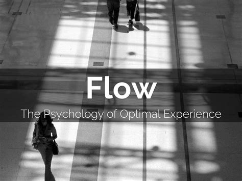  Finding Flow: The Psychology of Engagement - An Exploration of Presence and Optimal Experience