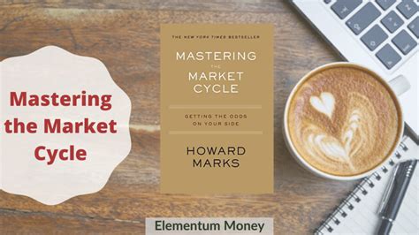  Mastering Market Cycles – A Symphony of Time and Profit, Conducted by Howard Marks